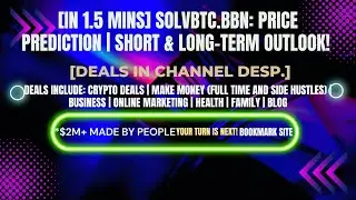 [In 1.5 mins] SolvBTC.BBN: Price Prediction | Short & Long-Term Outlook! [Crypto Deals In Desp.]