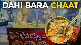The Ultimate Guide to Dahi Bara Chaat | Asian Street Food | Hyderabad , Pakistan