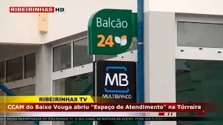 Caixa de Crédito Agrícola abre “Espaço de Atendimento Avançado” na Torreira