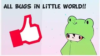 all bugs in little world!!