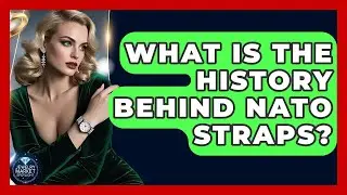 What Is The History Behind NATO Straps? - Jewelry Market Spotlight