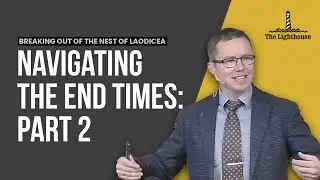 231125 - Navigating The End Times Part 2 - Bro Andy