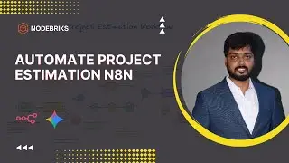 Automate Project Estimation with n8n  AI-Powered Workflow Tutorial