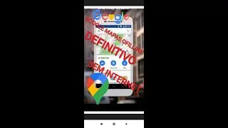 COMO BAIXAR MAPAS OFFLINE NO GOOGLE MAPS PARA USAR SEM INTERNET SUPER FACIL  2021