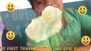 My First travel vlog|Mr. Epic Vlogs