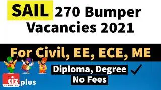 😍 SAIL 270 Bumper Recruitment For Engineers 2021 | Civil, ECE, EE, ME, CSE, EIC | No Fees