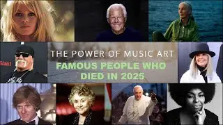 Famous People Who Died In 2025