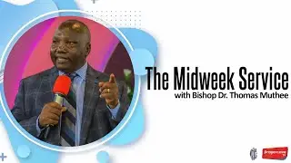 THE TIME TO BE STRANDED IS OVER - Bishop Dr. Thomas Muthee