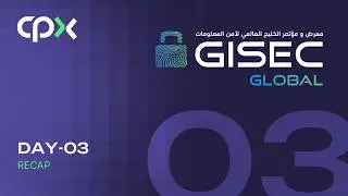 CPX at GISEC 2025 | Day 3 | Highlights