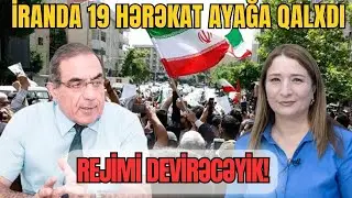 TƏCİLİ: İranda 19 hərəkat AYAĞA QALXDI: Rejimi DEVİRƏCƏYİK! Qabil Hüseynli ilə gündəm - LAF TV