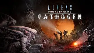 Aliens: Fireteam Elite - Pathogen Expansion - Full Game - HARDCORE MODE