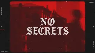 Bruno Martini, Remedy, Angel Lopez - NO SECRETS