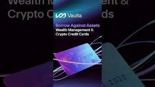 Borrow Against Assets: Wealth Management & Crypto Credit Cards