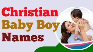 kerala christian baby boy names 2023 with meaning