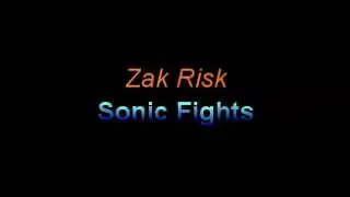 Zak Risk - Sonic Fights