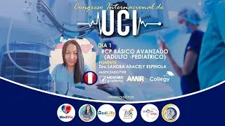 I CONGRESO INTERNACIONAL UCI- RCP BASICO AVANZADO(ADULTO - PEDIATRICO)