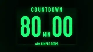 80 Minute Countdown Timer 🟢 Flip Clock with Simple Beeps