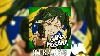 QMIIR,ZANKY&Oslash; - GANA FUGANA [BRAZILIAN FUNK]