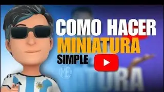 Como hacer una miniatura simple/mexx edithor-rajefyp