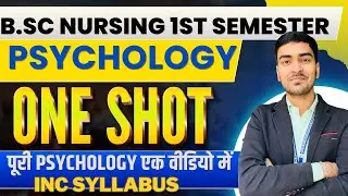 Psychology One Shot for BSc Nursing 1st Semester | Complete INC Syllabus | Full Revision
