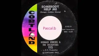 Donald Jenkins & the Delighters - Somebody help me