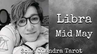 Libra ♎️ *Mid May* 