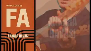 Orhan Ölmez - Ankara Havası (Official Video Klip)