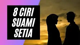 8 ciri suami setia dan sayang istri