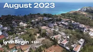 Lyvin Bingin | Construction Progress | August 2023