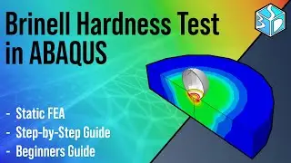 Abaqus Tutorial: Brinell Hardness Test Simulation | FEA in 10 Minutes