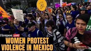 Mexico Protests LIVE: Feminist Groups March for Victims of Femicide, Disappearances & Online Abuse