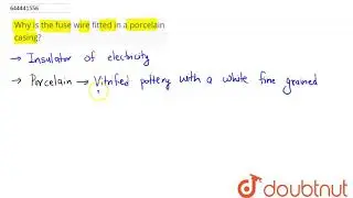 Why is the fuse wire fitted in a porcelain casing? | 10 | HOUSEHOLD CIRCUITS  | PHYSICS | ICSE |...