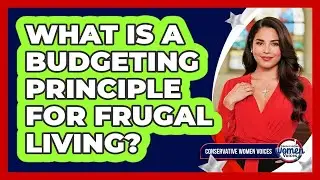 What Is A Budgeting Principle For Frugal Living?