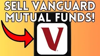 New! How To Sell Vanguard Mutual Funds (Full Guide) 2025!