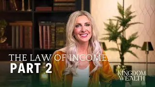 The Law of Income: Part 2 - Billy Epperhart - Kingdom Wealth | Season 2 Ep 5