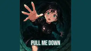 Pull Me Down (Official Song Audio)