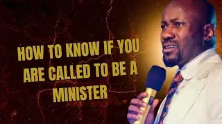 Signs You Are Not Called into Ministry - Apostle Johnson Suleman