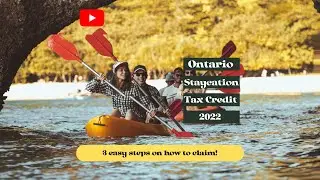 Ontario Staycation Tax Credit 2022 - how to claim.