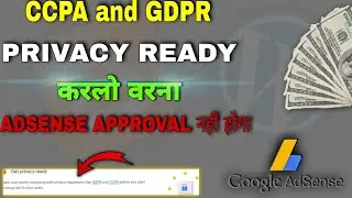 CCPA and GDPR Get privacy ready Problem How to Solve on Adsense