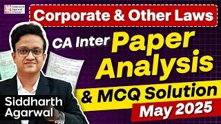 CA Inter Law May 2025 Paper Analysis & MCQ | Complete MCQ Solution | Siddharth Agarwal
