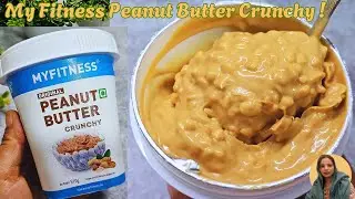 My Fitness Original Peanut Butter Crunchy | My Fitness Peanut Butter Crunchy Review |127 g Protein 🥜