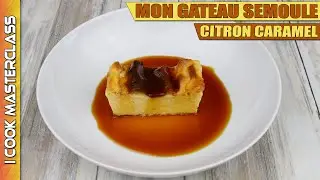 ✅ GÂTEAU À LA SEMOULE CITRON CARAMEL ULTRA MOELLEUX : UNE RECETTE GOURMANDE ET FACILE À PRÉPARER