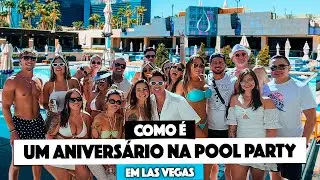 Pool Party em Las Vegas - Festa de Aniversario na Wet Republic Ultra Pool