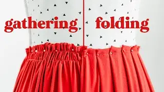 Gathering vs. folding technique / How to gather or plead fabric not only for skirt