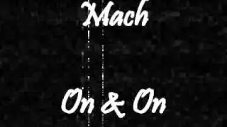 Mach - On And On