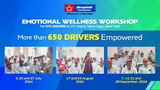 Impact Film: Emotional Wellness Workshops for DTC Drivers (Jul - Sep 24)