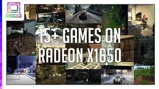 15+ Video Games Running On ATI Radeon X1650 (2026)