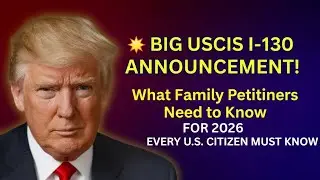 💥 Big USCIS I-130 Announcement: What Family Petitioners Need to Know for 2026