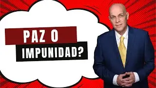 PAZ O IMPUNIDAD?