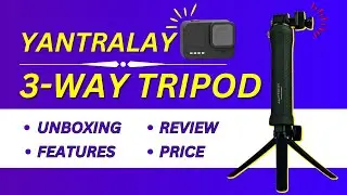 Yantralay 3-Way Monopod Grip Tripod for Action Camera - Unboxing, Features, Review in Hindi